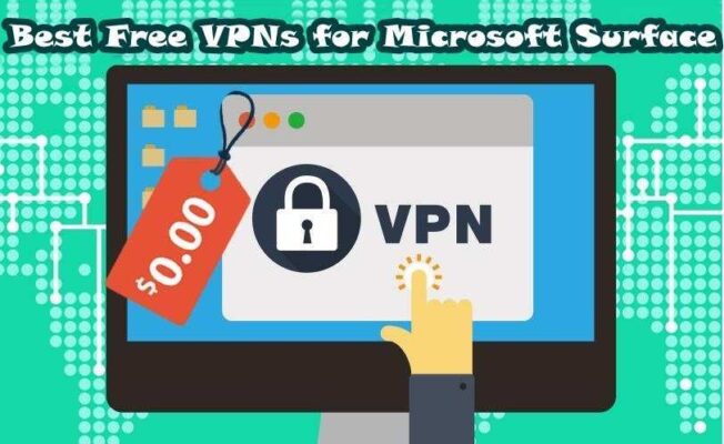 Best Free VPN for Microsoft Surface Pro And Laptops | Windows 10 Pro or S Version